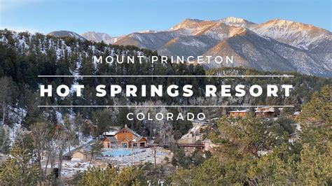 Mount Princeton Hot Springs Resort 2022 Youtube