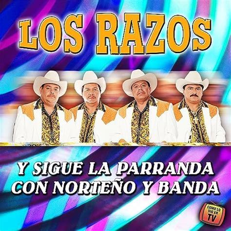 Amazon Music Los Razosのy Sigue La Parranda Con Norteño Y Banda