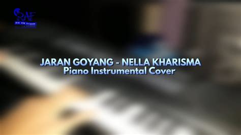 Jaran Goyang Nella Kharisma Piano Cover Instrumental Youtube