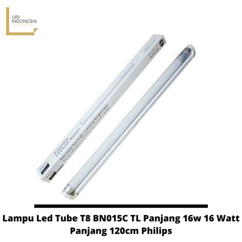 Lampu Led Tube T Bn C Tl Panjang W Watt Panjang Cm Philips