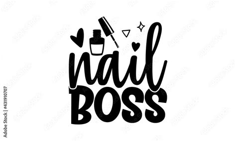 Nail Boss Nail Tech T Shirts Design Hand Drawn Lettering Phrase