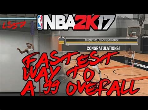 NBA 2K17 HOW TO GET 99 OVERALL YouTube