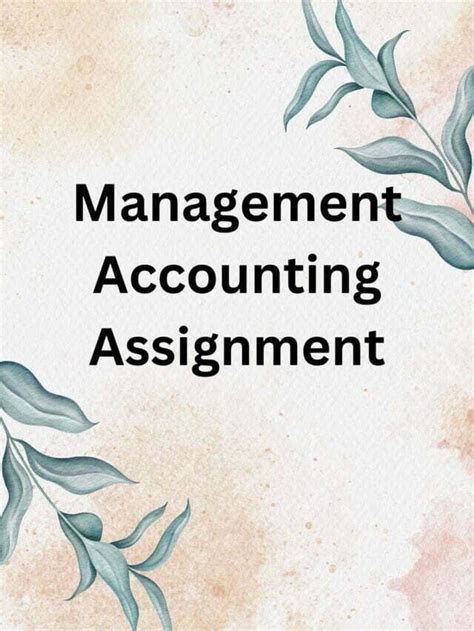 Management Accounting Assignment Accounting Assignment Help Online