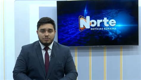 V Deo Assista Ntegra Do Jornal Norte Not Cias De Rr De De