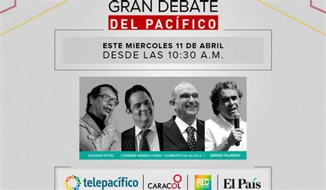 Debate Candidatos Presidenciales El Gran Debate Del Pacífico Nacional Caracol Radio