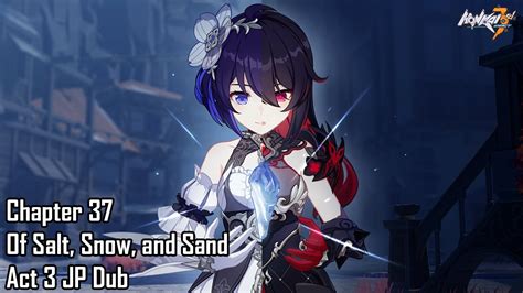 Honkai Impact Rd Chapter Of Salt Snow And Sand Act Full Cg Jp