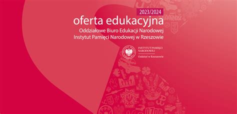 Oferta edukacyjna IPN Oddział w Rzeszowie 2023 2024 Aktualności