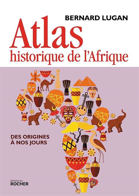 Amazon Atlas historique de l Afrique Des origines à nos jours