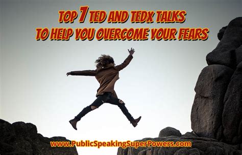 Top 7 Ted And Tedx Talks To Help You Overcome Your Fears Public