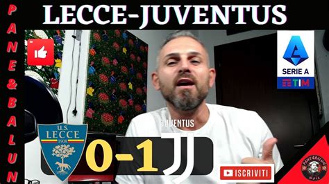 LECCE JUVENTUS 0 1CORTO MUSOMA CHE ANSIAEUROGOL DI FAGIOLI YouTube