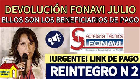 FONAVI ELLOS SON LOS BENEFICIARIOS QUE COBRAN EL REINTEGRO 2 EN JULIO