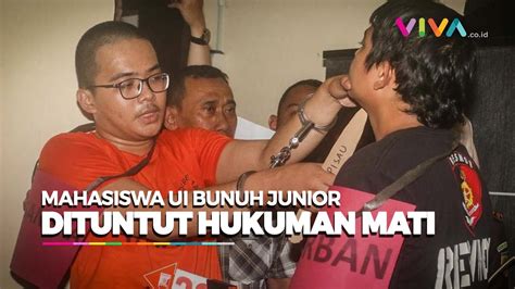 Mahasiswa Ui Pembunuh Juniornya Dituntut Hukuman Mati Youtube