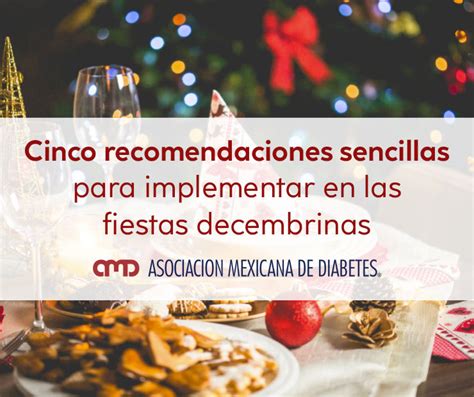 Cinco recomendaciones sencillas para implementar en las fiestas decembrinas 