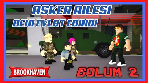 ASKER AİLESİ BENİ EVLAT EDİNDİ BÖLÜM 2 ROBLOX BROOKHAVEN YouTube