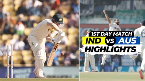 Live India Vs Australia St Test Day Highlights Ind Vs Aus Day