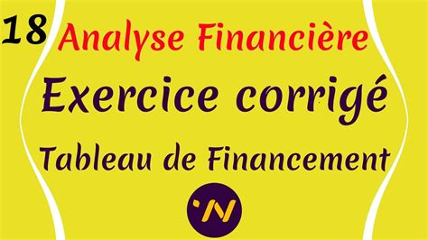 18 Analyse financière exercice corrigé tableau de financement YouTube