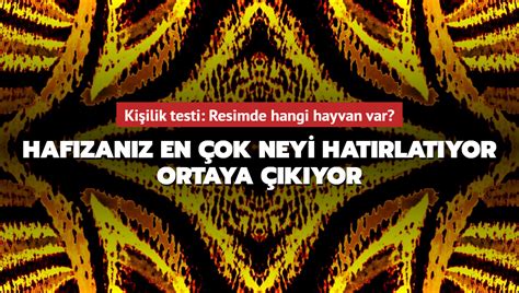 Haf Zan Z En Ok Neyi Hat Rlat Yor Ki Ilik Testi Resimde Hangi Hayvan