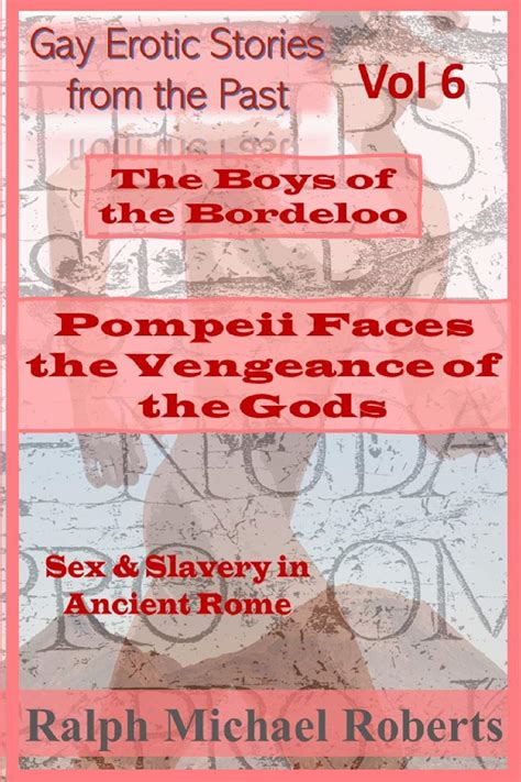 Gay Erotic Stories From The Past Vol 6 Pompeii Faces The Vengeance Of The Gods Sex Slavery