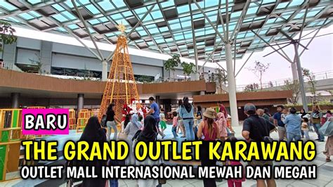 THE GRAND OUTLET KARAWANG Outlet Mall Mewah Dan Megah Yang Baru Di