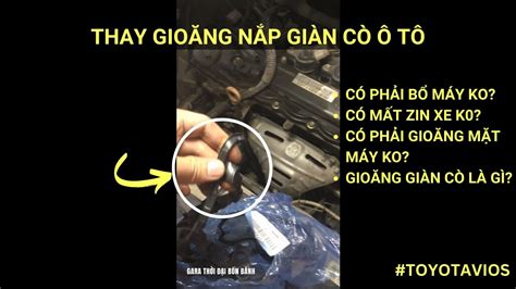 Thay gioăng nắp giàn cò xe ô tô hở gioăng giàn cò và gioăng giàn cò là