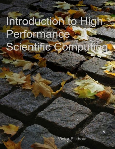 Introduction To High Performance Scientific Computing By Victor