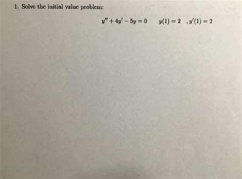 Solved Solve The Initial Value Problem Y 4y 5y 0