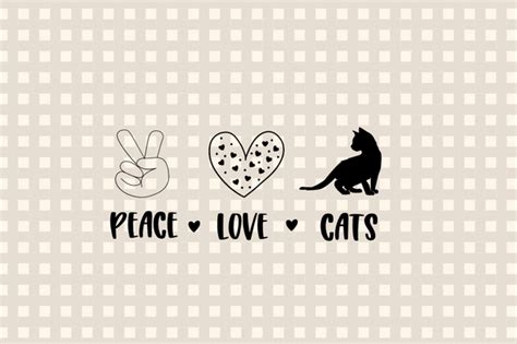 Peace Love Cats Svg Peace Love Cut File Graphic By Imtheone 429