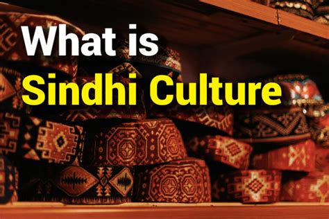 What Is Sindhi Culture? Unveiling The Richness - Emma Talks