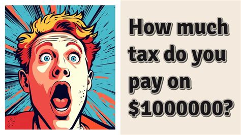 How Much Tax Do You Pay On 1000000 Youtube