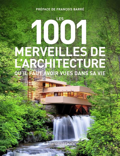 Amazon Fr Les Merveilles De L Architecture Qu Il Faut Avoir Vues