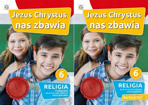 Jezus Chrystus nas zbawia Podręcznik karty pracy klasa 6 Gaudium