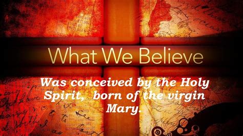 Smithville Crc What We Believe Conceived By The Holy Spirit Born Of The Virgin Mary