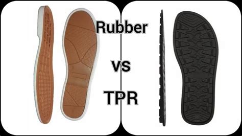 Tpr Sole Vs Rubber Sole Varieties Of Sole Shoe Sole Best Sole For