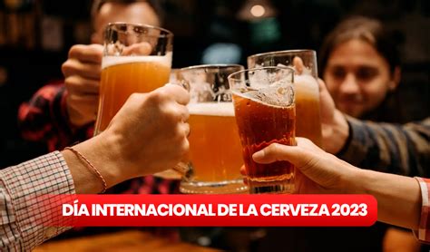 Dia Internacional de la Cerveza El país más cervecero de América