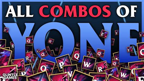 Advanced Combo Guide Yone S Mechanics Combos Tips And Tricks