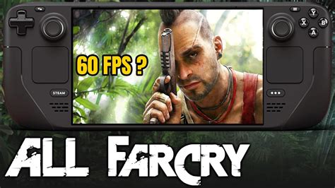 Far Cry Franchise On LCD Steam Deck Is INCREDIBLE Can We 60 FPS 1