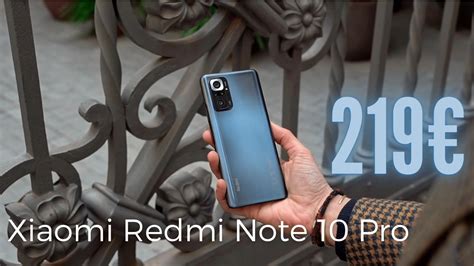 Por 219 Euros Tienes El Xiaomi Redmi Note 10 Pro Compra Smartphone