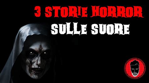 3 Storie HORROR Sulle Suore YouTube