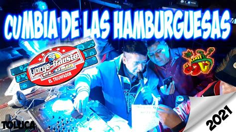 La Cumbia De Las Hamburguesas Sonido Jorge Frausto El Oso Candela San