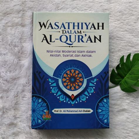 Buku Wasathiyah Dalam Al Qur An Nilai Nilai Moderasi Islam