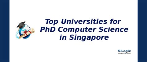 Top Universities in Singapore | PhD Computer Science 2025| S-Logix