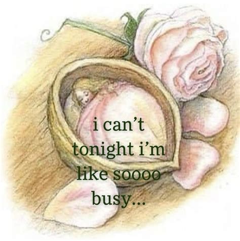 A Drawing Of A Pink Rose With The Words I Can T Tonight I M Like Soooo Busy