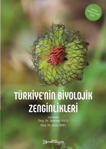 Türkiye'nin Biyolojik Zenginlikleri Zeynep Yüce
