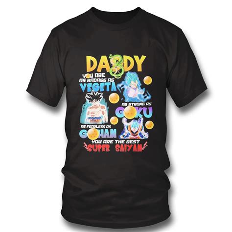 Daddy Vegeta Goku Gohan You Are The Best Super Saiyan T Shirt