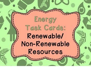 These Task Cards Complement A Renewable Non Renewable Energy Unit