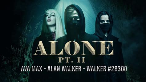 Alone Pt II Feat Alan Walker Ava Max Alan Walker Ava Max