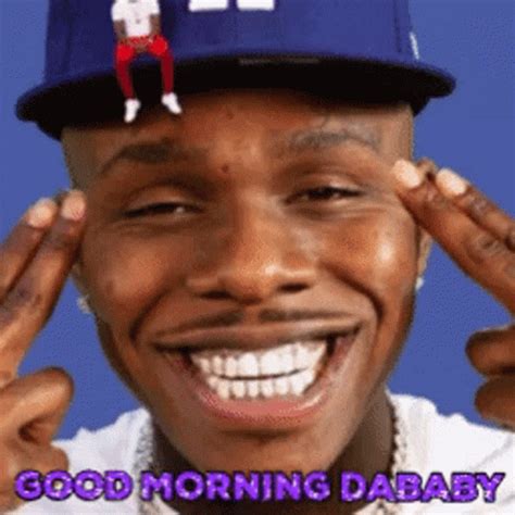 Dababy Good Morning Dababy Good Morning Good Morning Dababy