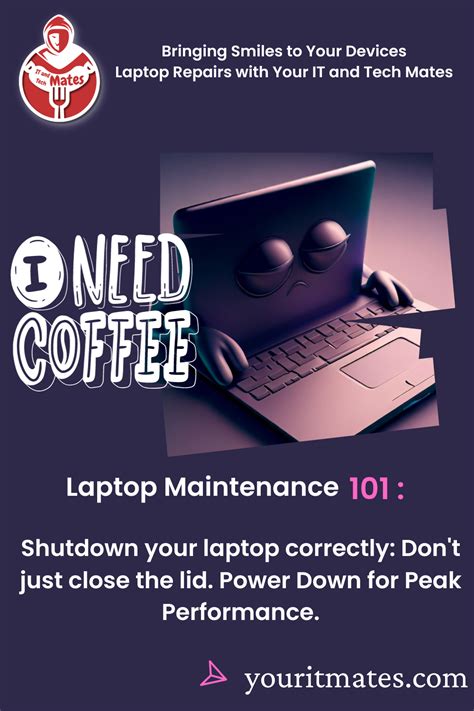 The Benefits Of Shutting Down Your Laptop Your It And Tech Mates Laptop Repair Tech