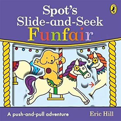 SPOT S GLISSER ET Seek Fête Foraine Board Livres Eric Hill EUR 4 97