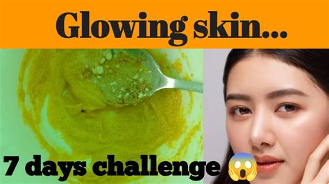 Skin Glowing 7 Days Challenge For Skin Glowing Youtube